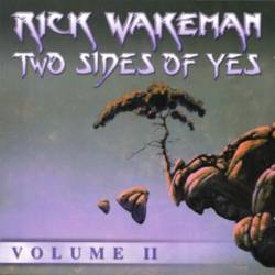 Rick Wakeman : Two Sides of Yes - Volume II